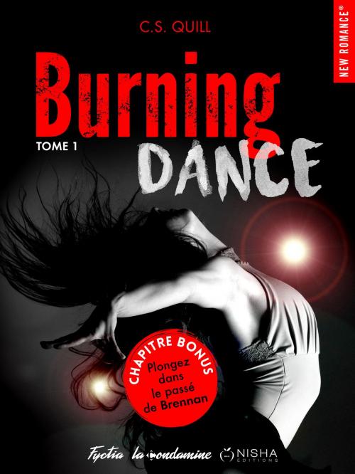 Cover of the book Burning Dance - tome 1 Le passé de Brennan -Bonus- by C. s. Quill, Hugo Publishing