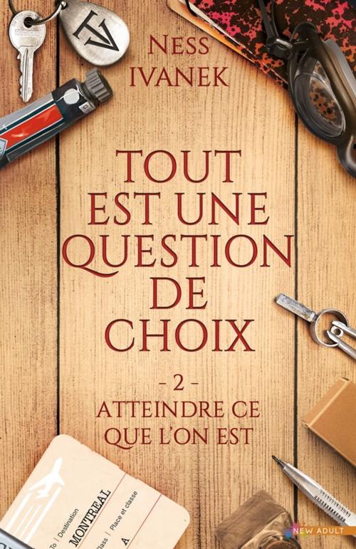 Cover of the book Atteindre ce que l'on est by Ness Ivanek, MxM Bookmark