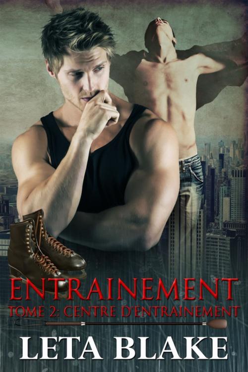 Cover of the book Centre d'entrainement by Leta Blake, Juno Publishing
