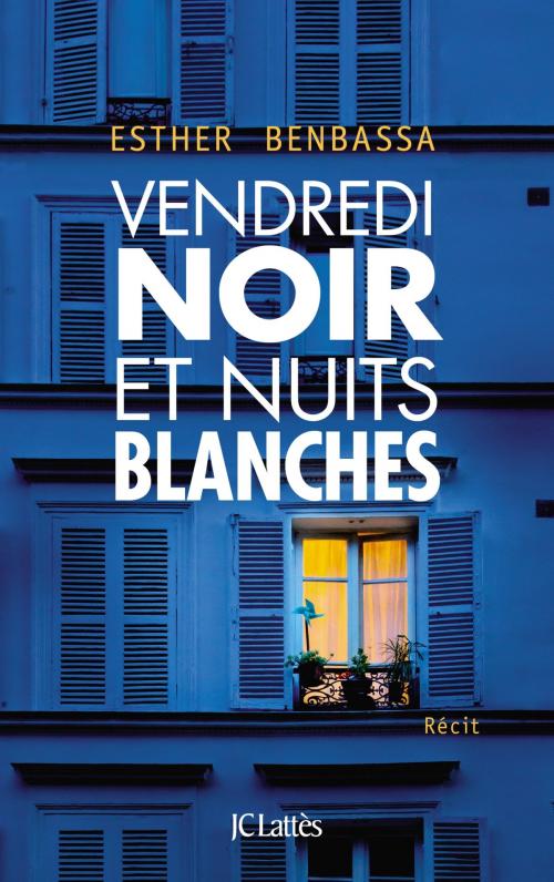 Cover of the book Vendredi noir et nuits blanches by Esther Benbassa, JC Lattès