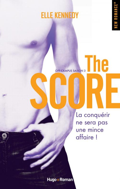 Cover of the book Off campus Saison 3 The score by Elle Kennedy, Hugo Publishing