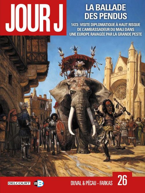 Cover of the book Jour J T26 by Fred Blanchard, Fred Duval, Jean-Pierre Pécau, Lajos Farkas, Delcourt