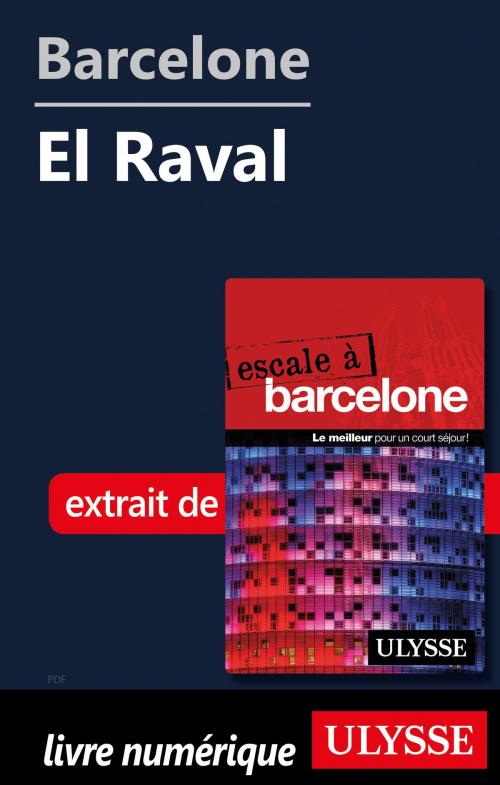 Cover of the book Barcelone - El Raval by Gabriel Anctil, Guides de voyage Ulysse