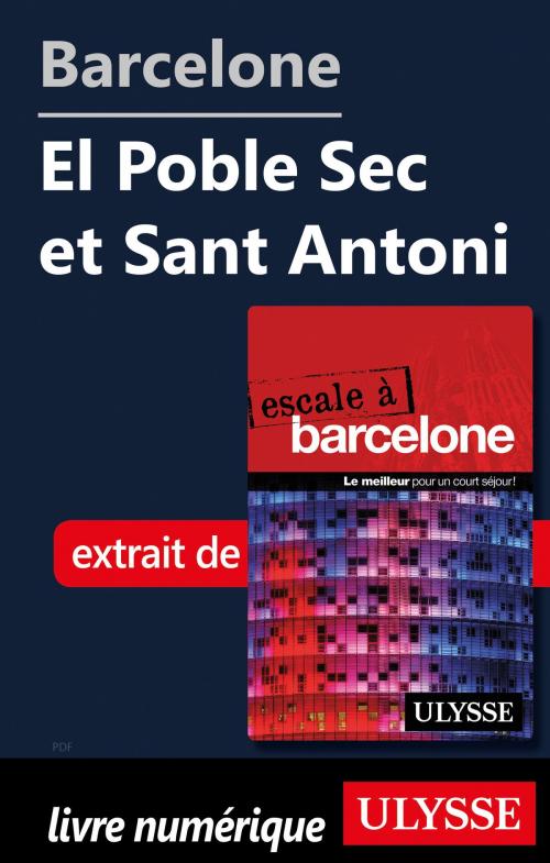 Cover of the book Barcelone - El Poble Sec et Sant Antoni by Gabriel Anctil, Guides de voyage Ulysse