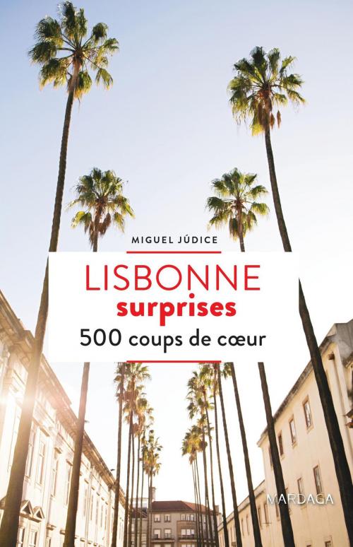 Cover of the book Lisbonne surprises by Miguel Júdice, Mardaga