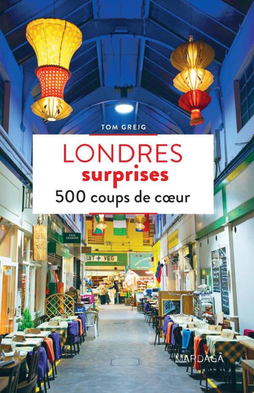 Cover of the book Londres surprises by Tom Greig, Mardaga