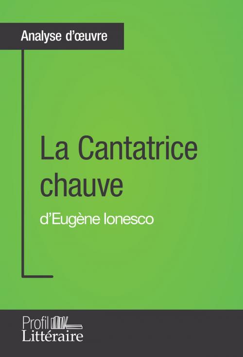 Cover of the book La Cantatrice chauve d'Eugène Ionesco (Analyse approfondie) by Nicolas Boldych, Profil littéraire