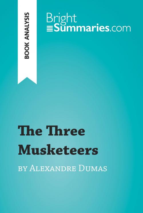 Cover of the book The Three Musketeers by Alexandre Dumas (Book Analysis) by Bright Summaries, BrightSummaries.com