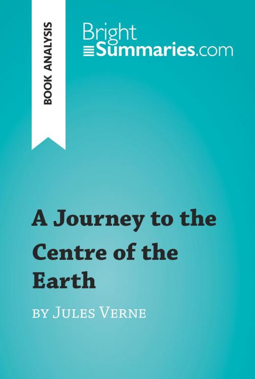 Cover of the book A Journey to the Centre of the Earth by Jules Verne (Book Analysis) by Bright Summaries, BrightSummaries.com