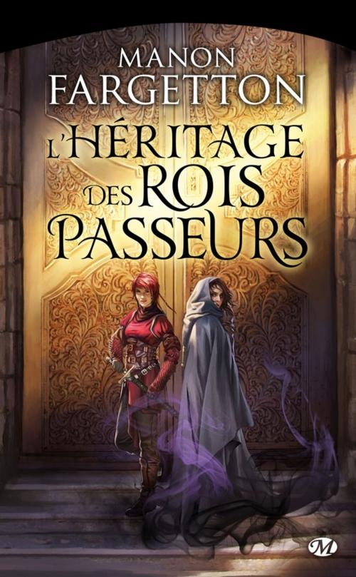 Cover of the book L'Héritage des Rois-Passeurs by Manon Fargetton, Bragelonne