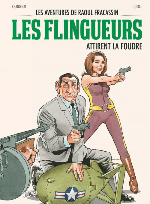 Cover of the book Les aventures de raoul Fracassin - Tome 3 - Les Flingueurs by Chabert, Chanoinat, Jungle