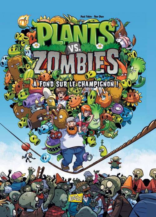 Cover of the book Plants vs zombies - Tome 5 - A fond sur le champignon by Serena Blasco, Paul Tobin, Jungle