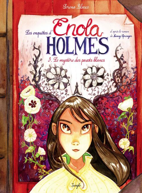 Cover of the book Enola Holmes - Tome 3 - Le mystère des pavots blancs by Benjamin Loirat, Serena Blasco, Jungle