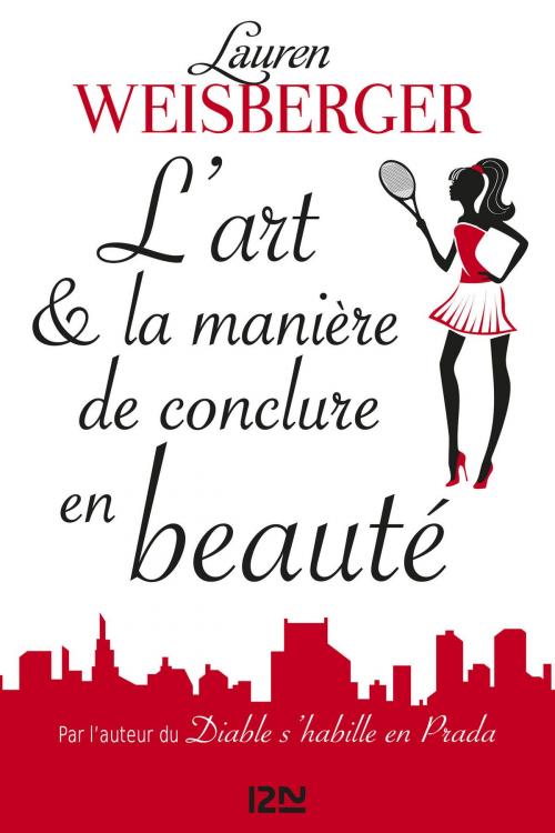 Cover of the book L'Art et la manière de conclure en beauté by Lauren WEISBERGER, Univers Poche
