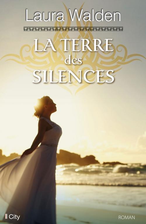 Cover of the book La terre des silences by Laura Walden, City Edition