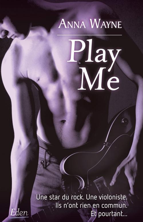 Cover of the book Play Me by Anna Wayne, City Edition