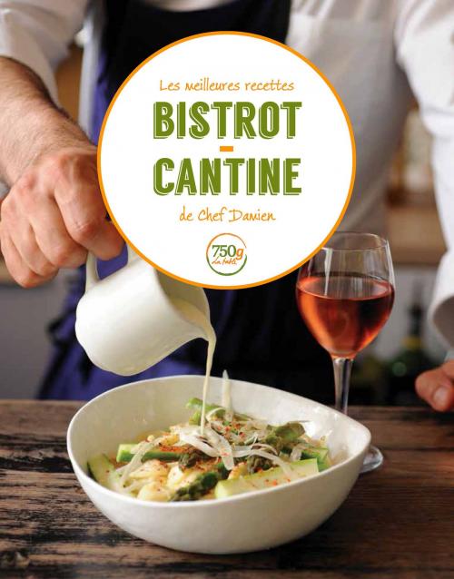 Cover of the book Les meilleures recettes bistrot-cantine de Chef Damien by Damien Duquesne, LEC communication (A.Ducasse)