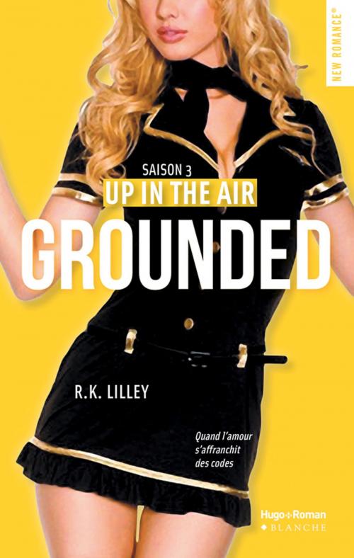Cover of the book Up in the air Saison 3 Grounded by R k Lilley, Hugo Publishing