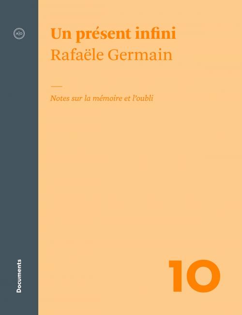 Cover of the book Un présent infini by Rafaële Germain, Atelier 10