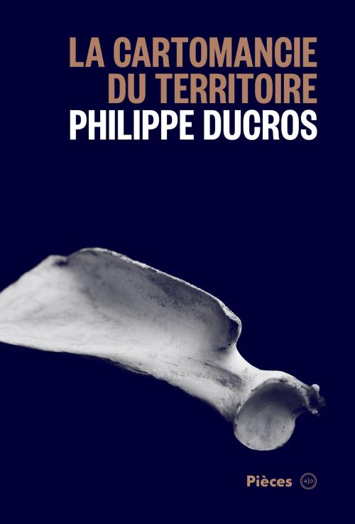 Cover of the book La cartomancie du territoire by Philippe Ducros, Atelier 10