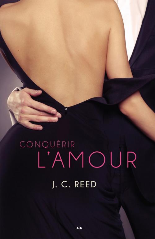 Cover of the book Conquérir l’amour by J. C. Reed, Éditions AdA
