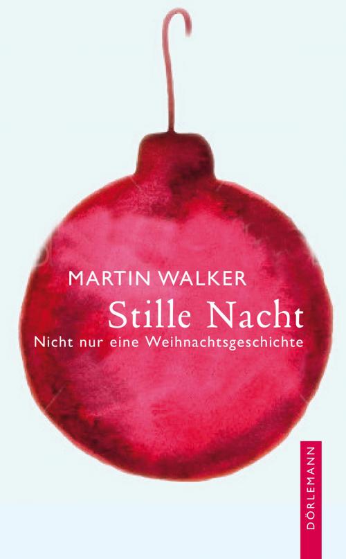 Cover of the book Stille Nacht by Martin Walker, Dörlemann eBook