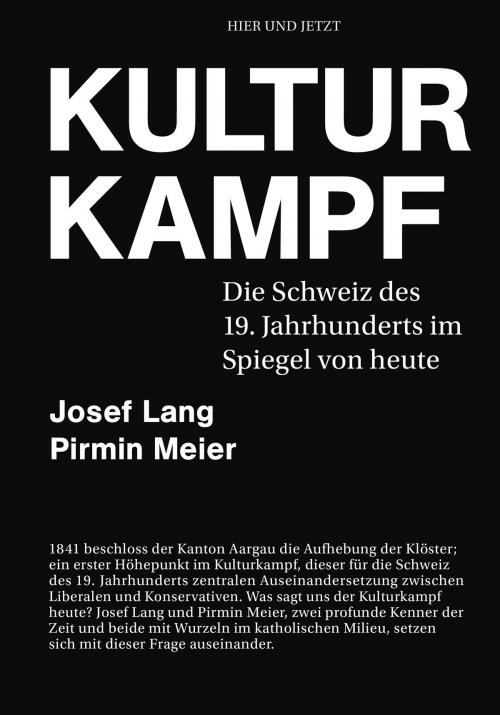 Cover of the book Kulturkampf by Josef Lang, Pirmin Meier, Hier und Jetzt