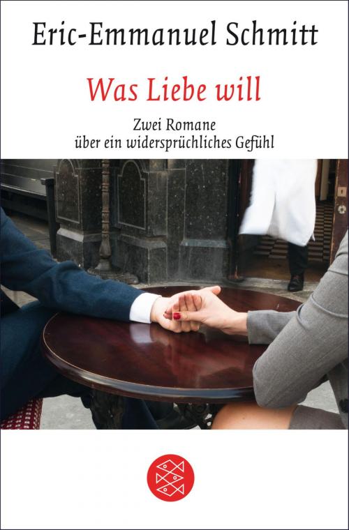 Cover of the book Was Liebe will by Eric-Emmanuel Schmitt, FISCHER E-Books