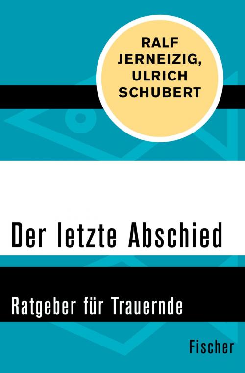 Cover of the book Der letzte Abschied by Ralf Jerneizig, Ulrich Schubert, FISCHER Digital