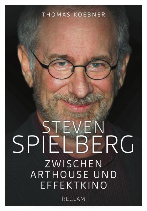 Cover of the book Steven Spielberg by Thomas Koebner, Reclam Verlag