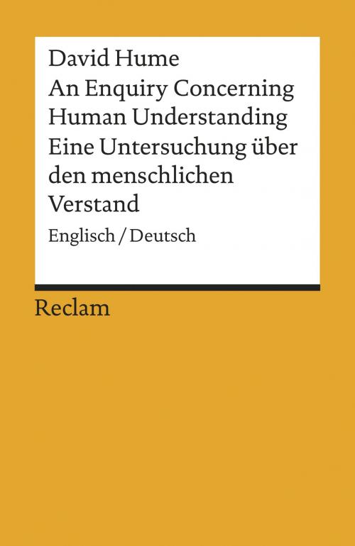 Cover of the book An Enquiry Concerning Human Understanding / Eine Untersuchung über den menschlichen Verstand by David Hume, Falk Wunderlich, Falk Wunderlich, Reclam Verlag