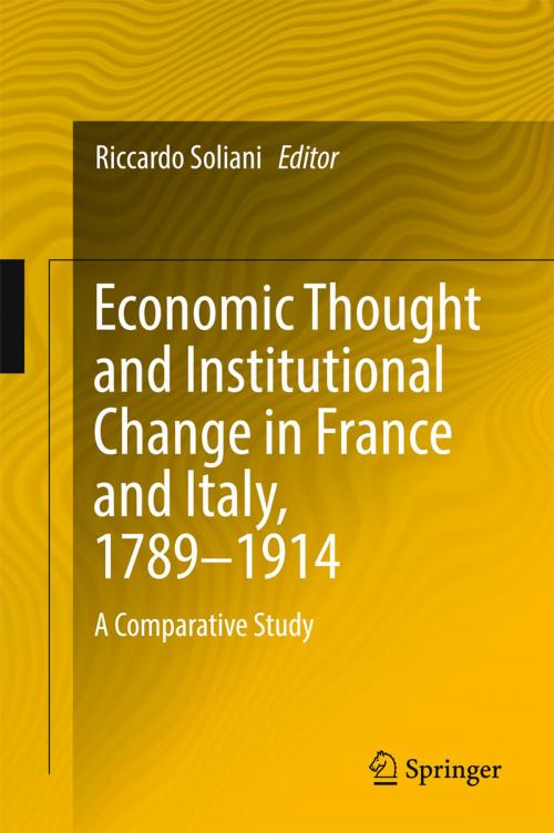 Cover of the book Economic Thought and Institutional Change in France and Italy, 1789–1914 by , Springer International Publishing