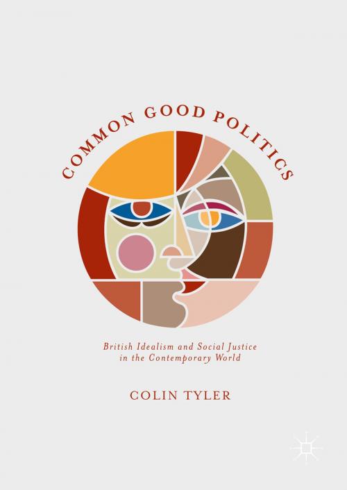 Cover of the book Common Good Politics by Colin Tyler, Springer International Publishing