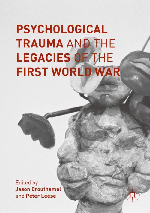 Cover of the book Psychological Trauma and the Legacies of the First World War by , Springer International Publishing