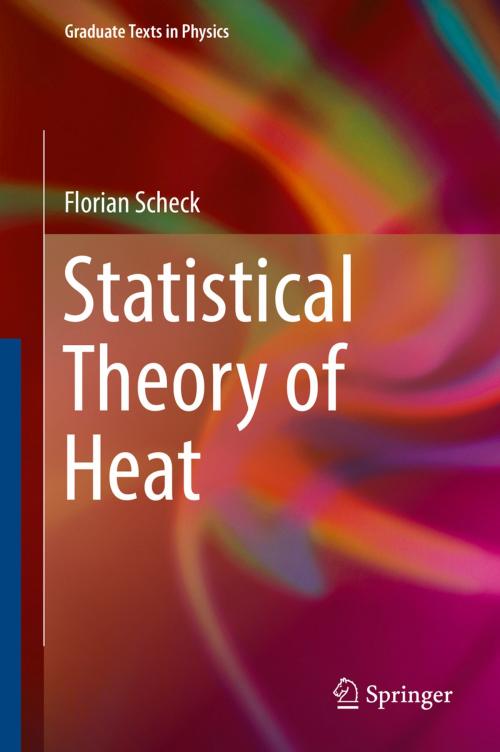 Cover of the book Statistical Theory of Heat by Florian Scheck, Springer International Publishing
