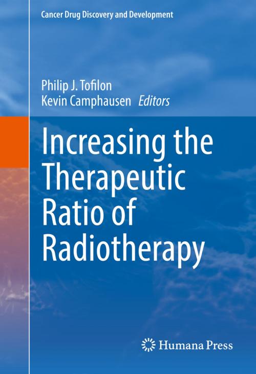 Cover of the book Increasing the Therapeutic Ratio of Radiotherapy by , Springer International Publishing