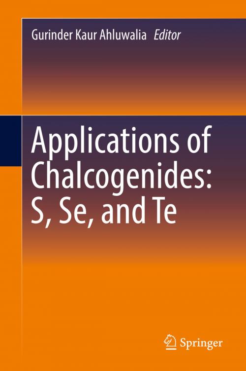 Cover of the book Applications of Chalcogenides: S, Se, and Te by , Springer International Publishing