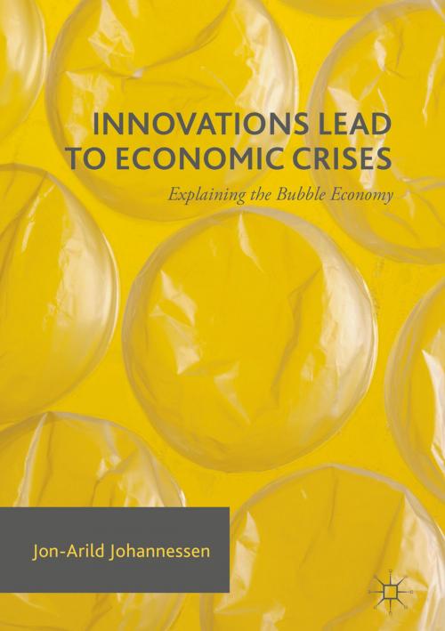 Cover of the book Innovations Lead to Economic Crises by Jon-Arild Johannessen, Springer International Publishing