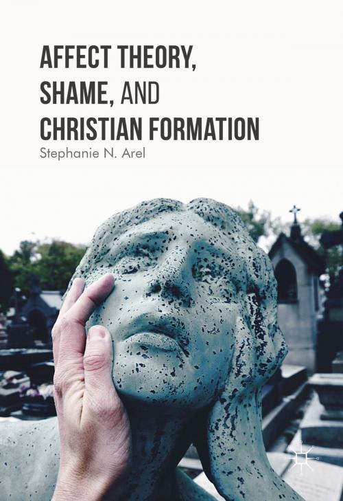 Cover of the book Affect Theory, Shame, and Christian Formation by Stephanie N. Arel, Springer International Publishing