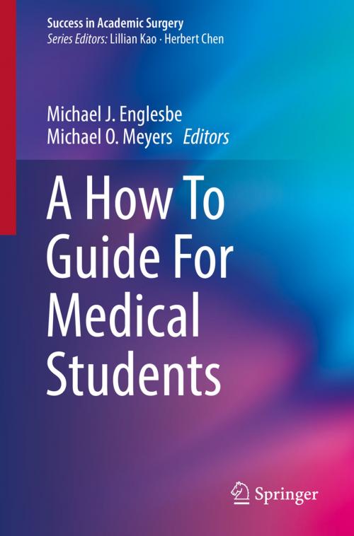 Cover of the book A How To Guide For Medical Students by , Springer International Publishing