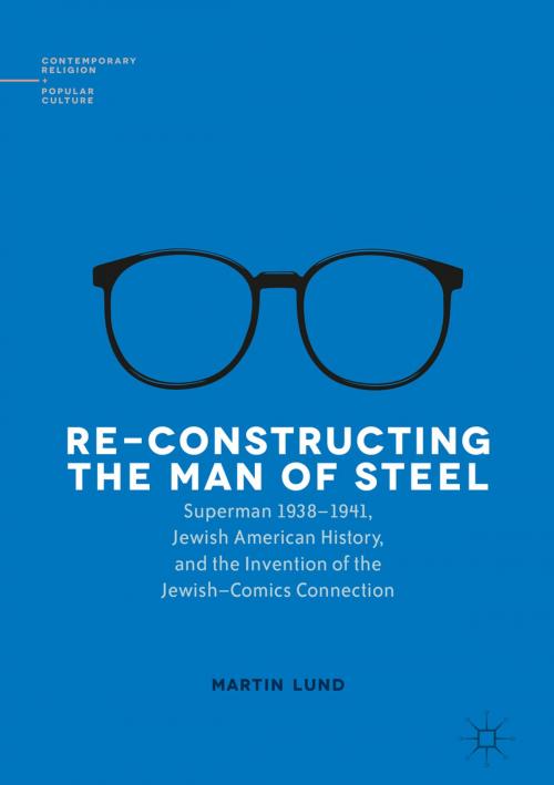 Cover of the book Re-Constructing the Man of Steel by Martin Lund, Springer International Publishing