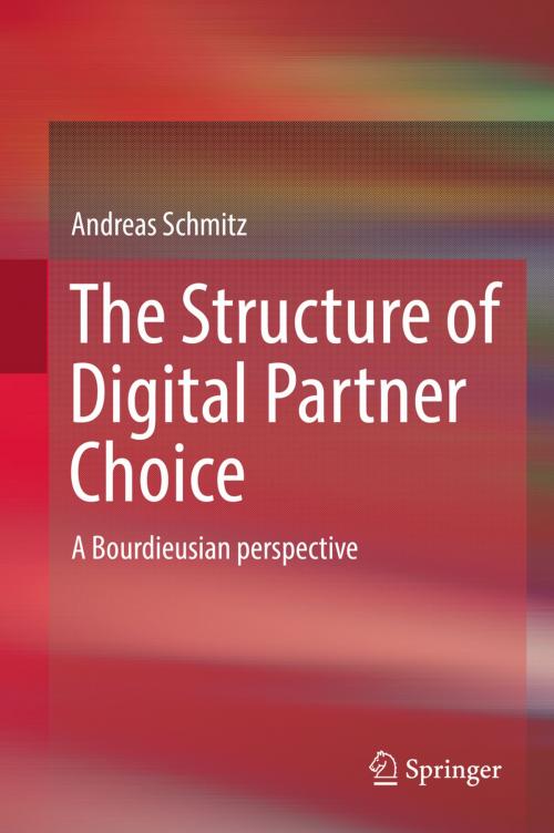 Cover of the book The Structure of Digital Partner Choice by Andreas Schmitz, Springer International Publishing