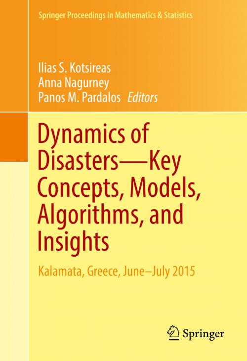 Cover of the book Dynamics of Disasters—Key Concepts, Models, Algorithms, and Insights by , Springer International Publishing