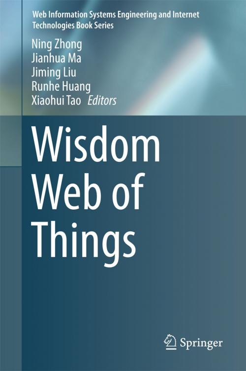 Cover of the book Wisdom Web of Things by , Springer International Publishing