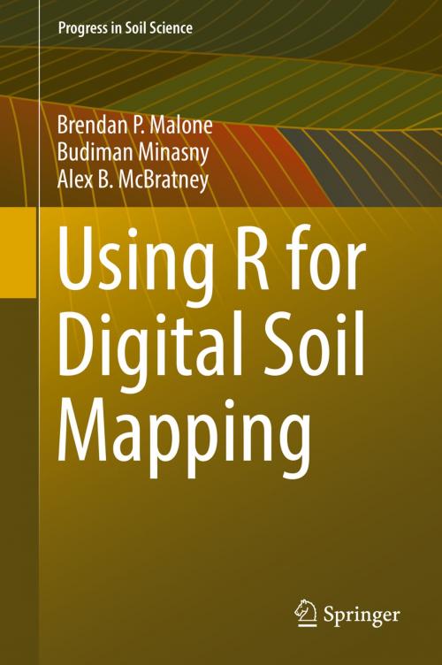 Cover of the book Using R for Digital Soil Mapping by Alex B. McBratney, Brendan P. Malone, Budiman Minasny, Springer International Publishing