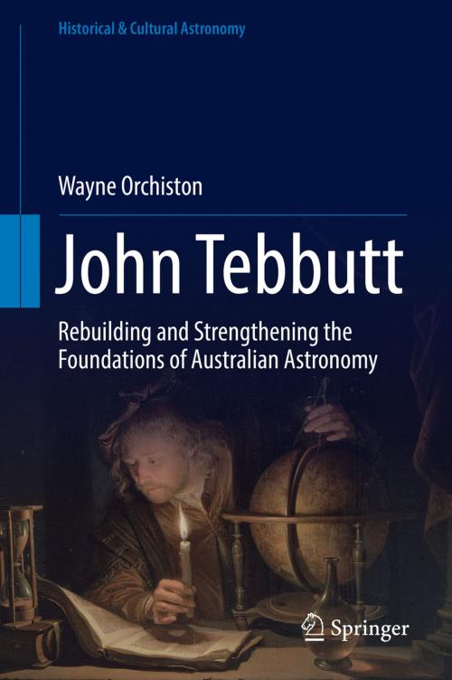 Cover of the book John Tebbutt by Wayne Orchiston, Springer International Publishing