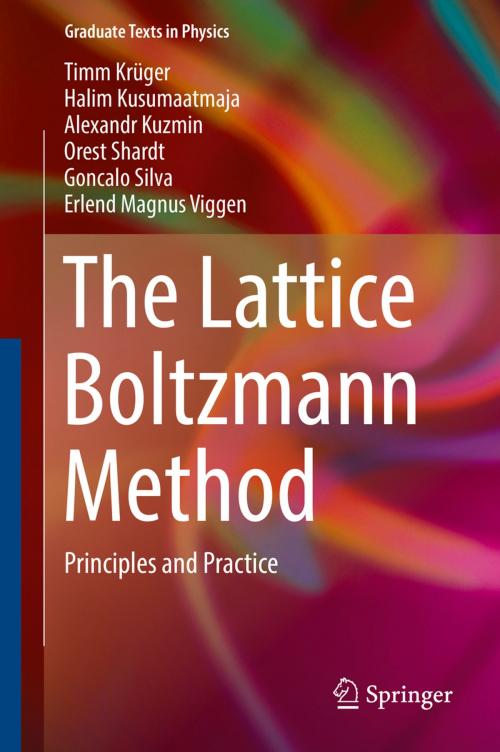 Cover of the book The Lattice Boltzmann Method by Timm Krüger, Halim Kusumaatmaja, Alexandr Kuzmin, Orest Shardt, Goncalo Silva, Erlend Magnus Viggen, Springer International Publishing