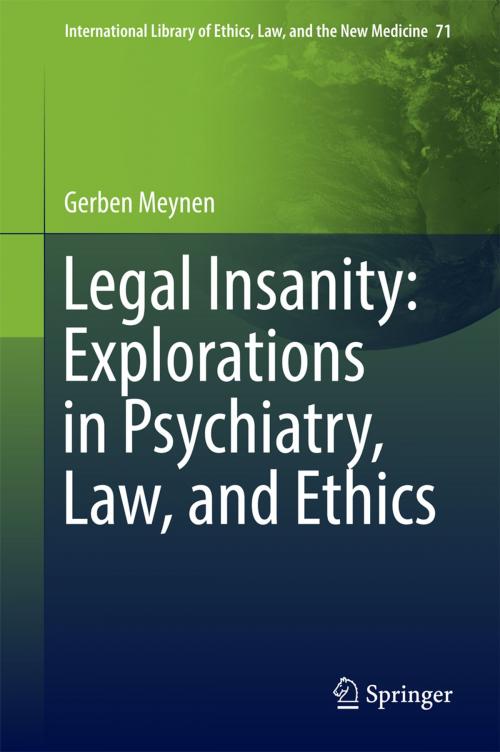Cover of the book Legal Insanity: Explorations in Psychiatry, Law, and Ethics by Gerben Meynen, Springer International Publishing
