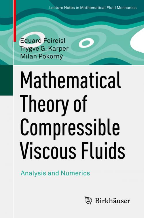 Cover of the book Mathematical Theory of Compressible Viscous Fluids by Trygve G. Karper, Milan Pokorný, Eduard Feireisl, Springer International Publishing