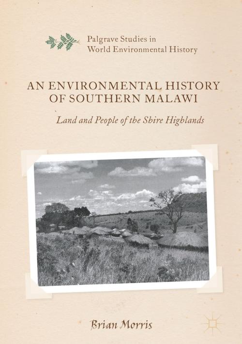 Cover of the book An Environmental History of Southern Malawi by Brian Morris, Springer International Publishing